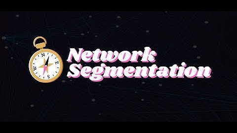 Cybersecurity Awareness 2023 - Network Segmentation