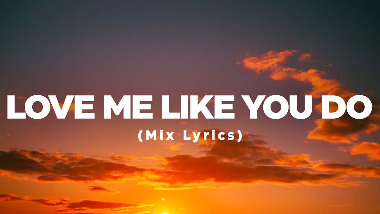 I Like The Way You Kiss Me, Love Me Like You Do, Cheap Thrills, Treat You Better (Mix Lyrics)