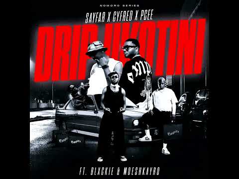 Sayfar, Cyfred & Pcee - Drip Ukotini (feat. Blxckie & Mdeshkero) [Official Audio]