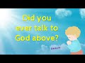 Did You Ever Talk To God Above Kwscm 