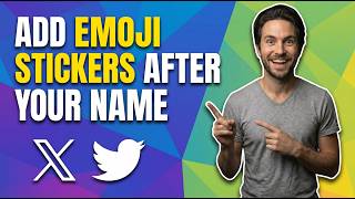 How To Add Emoji Stickers After Your Name On X.Com / Twitter [Easy Profile Guide]