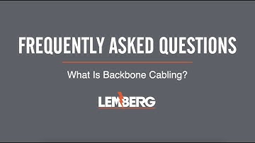 Data Communication FAQ: What Is Backbone Cabling?
