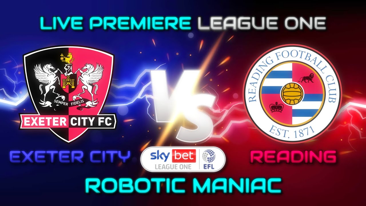 Exeter City VS Reading (League One + Football Statistics)