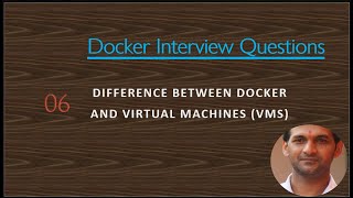 Difference Between Docker and Virtual Machines (VMs) | Docker Interview Question