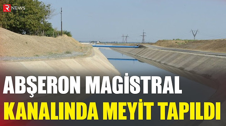 Abşeron magistral kanalında meyit tapıldı - RTV