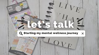 Let’s Talk || how I’m using Happy Planner for my mental wellness journey