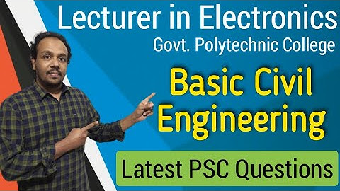 Basic Civil Engineering | Lr. in Govt. Poly | Previous PSC Questions | Part 2 | Jith