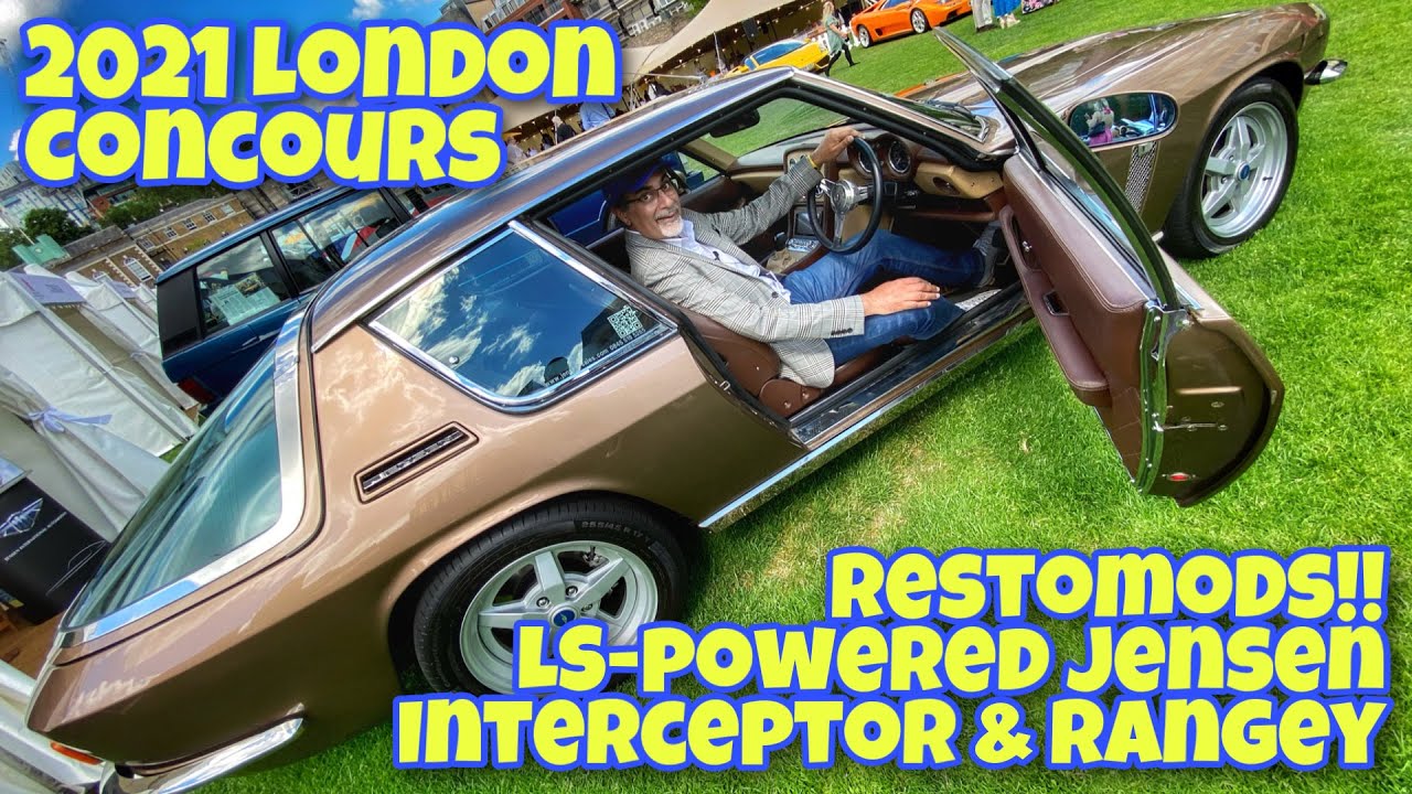 2021 London Concours - Restomods: 560bhp LS-powered Jensen Interceptor ...