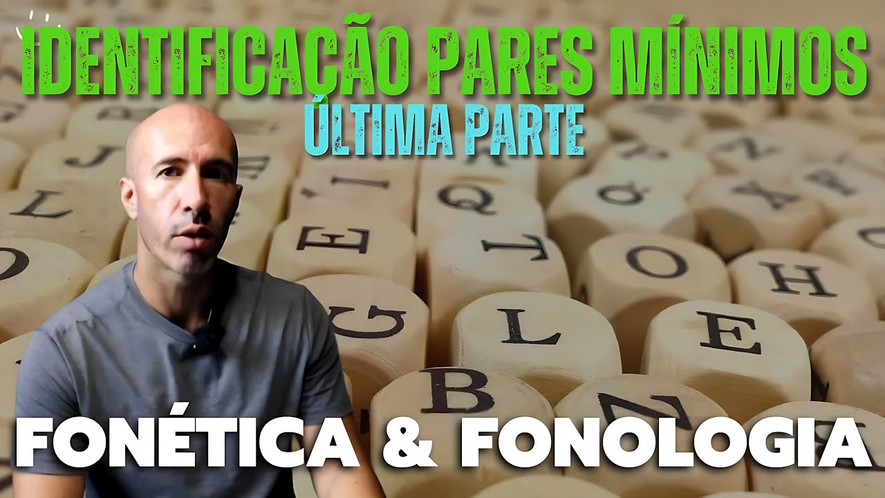 EXEMPLOS de PARES MÍNIMOS | Fonética e Fonologia 