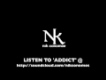 Addict - Nik Conomos (Original now on iTunes)