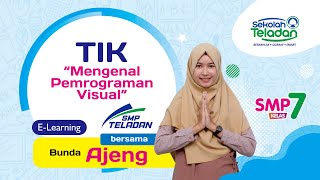 BUNDA AJENG-TIK (MENGENAL PEMOGRAMAN VISUAL)-BUNDA AJENG -KELAS 7