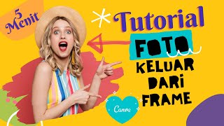 Canva Tutorial  How To Make A Photo Out Of Frame Plus Remove Background Easily Without Ps And Corel