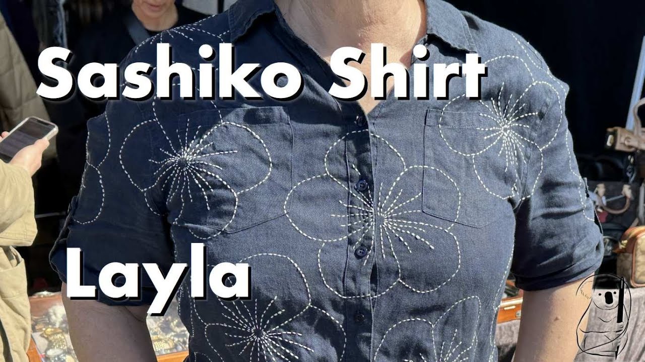 Sashiko Shirt - Layla - Practise, Practise, Practise - YouTube