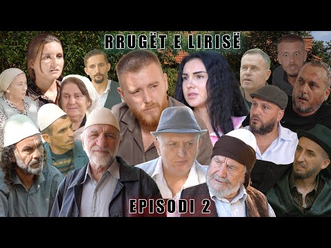 Rrugët E Lirisë Episodi 2 Tregime Të Vjetra 