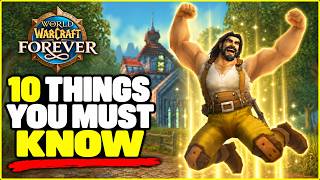 10 Things You MUST Know Before Playing WoW Forever