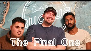 Causing a Ruckus - The Final One