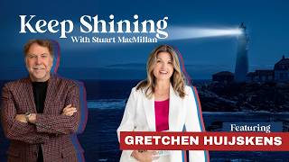 Keep Shining with Stuart MacMillan — Episode with Gretchen Huijskens