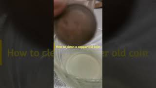 How to clean a copper old coin - easyway #oldcoins #copper #coin #kerala #india #british #USA #uk