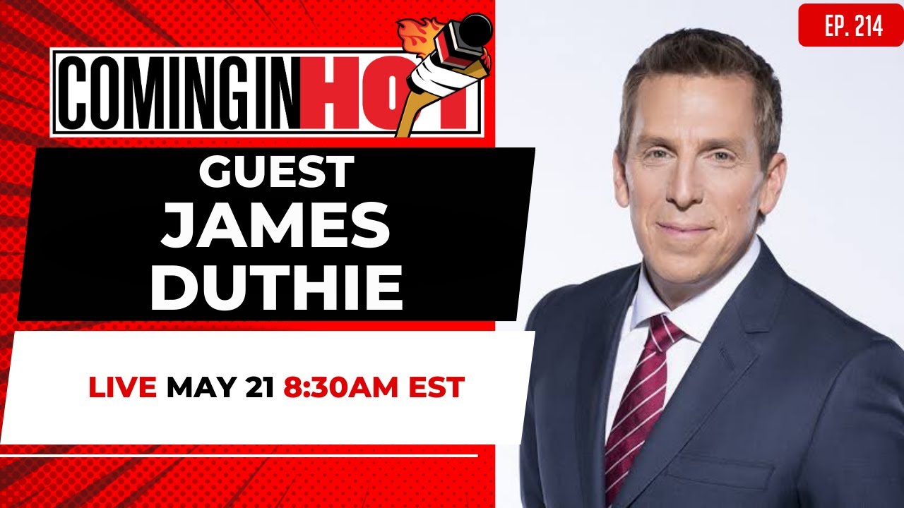 James Duthie | Coming in Hot LIVE - May 21 - YouTube