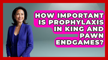 How Important Is Prophylaxis In King And Pawn Endgames? - The Chess Codex