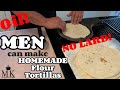MEN can make HOMEMADE FLOUR TORTILLAS!! Lightning FAST with KitchenAid, and using OIL! NO LARD!!
