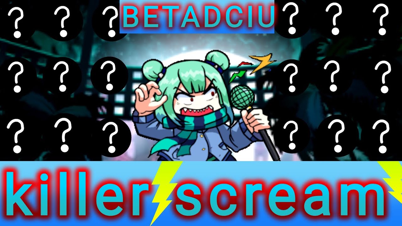 Killer Scream but every turn a different character sings it (Killer Scream BETADCIU)