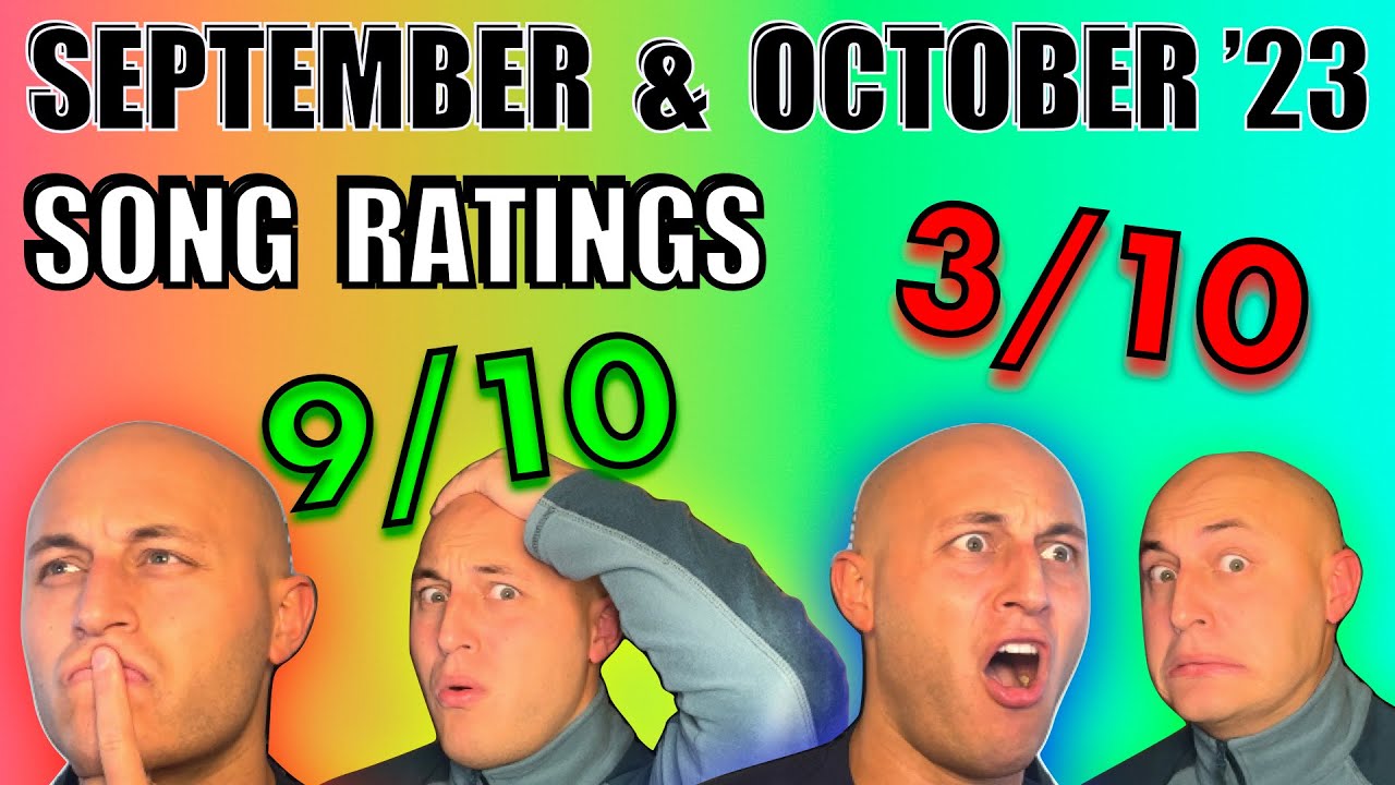 SONG REACTION RATINGS SEPTEMBER And OCTOBER 2023 YouTube song-reaction-ratings-september-and-october-2023-youtube