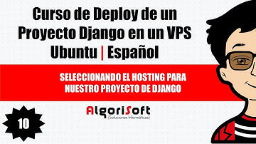 Curso de Deploy Django | Seleccionando el hosting para nuestro proyecto de Django | Video 10