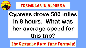 Formulas in Algebra (The Distance Rate Time Formula!)
