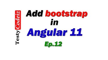 Add bootstrap in angular 11 application, Add Bootstrap in Angular, How to add Bootstrap in Angular
