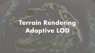Terrain Rendering Adaptive LOD
