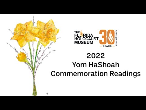 2022 Yom HaShoah Reading of Names Commemoration | The Florida Holocaust Museum