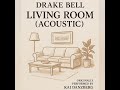 Drake Bell - Living Room (Originally Performed by Kai Danzberg)