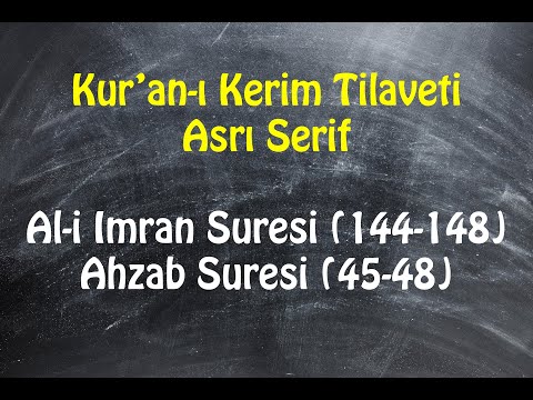 Ali imran Suresi 144 -148 | Ahzab Suresi 45 - 48 | Kur’an Dinle