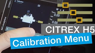 CITREX H5 – Calibration Menu