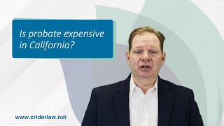 Is probate expensive in California