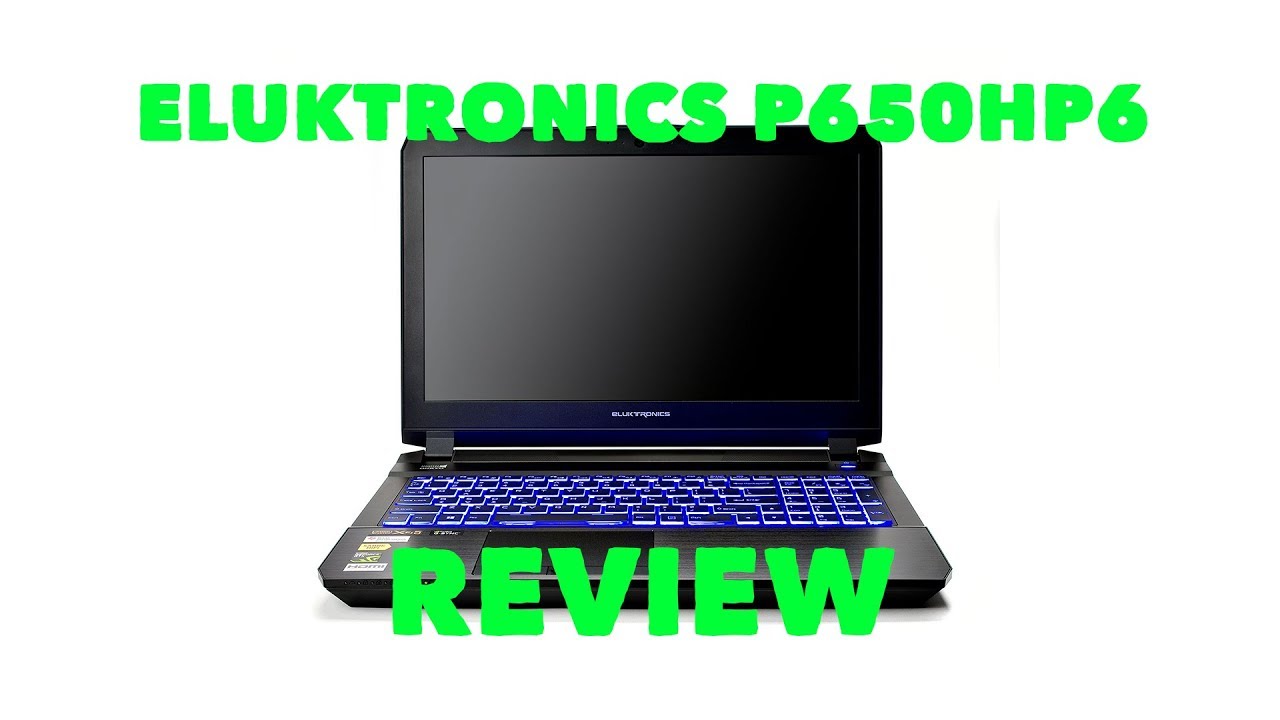 Eluktronics P650HP6 REVIEW