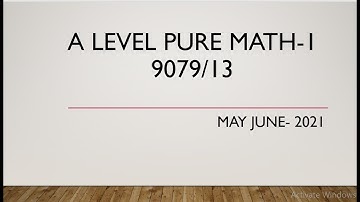AS & A Level Pure Mathematics Paper 1 9709/13 May/June 2021