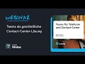 Microsoft Teams als Contact Center mit Luware Nimbus