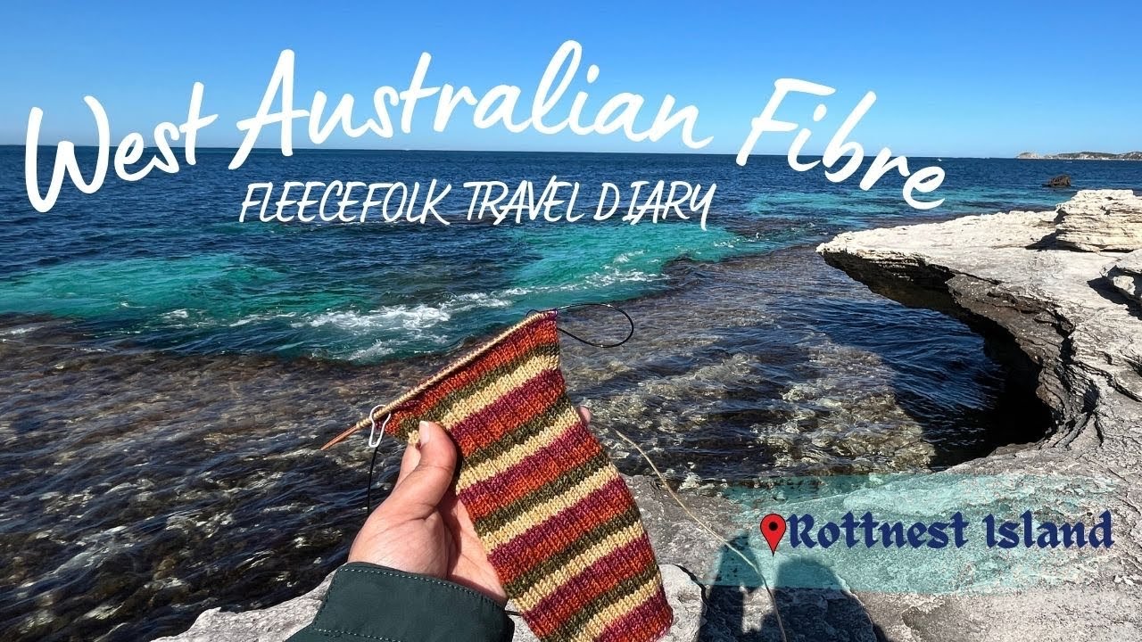 West Australian Fibre Haul & Knitting on Rottnest Island | FleeceFolk Travel Diary 