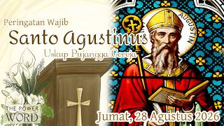 TPoW/KL - PW Santo Agustinus Jumat 28 Agustus 2026 / Bacaan & Renungan Harian Katolik