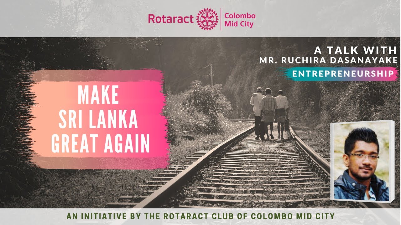 Make Sri Lanka Great Again | Mr. Ruchira Dasanayake | Episode 1
