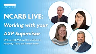 NCARB Live: Working With Your AXP Supervisor