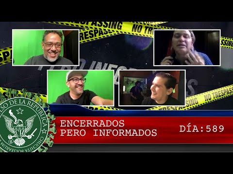 ENCERRADOS PERO INFORMADOS DÍA: 589 - EL PULSO DE LA REPÚBLICA