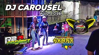 DJ CAROUSEL BY R2 PROJECT. AKBAR AUDIO. SLOWBASS GOYANG