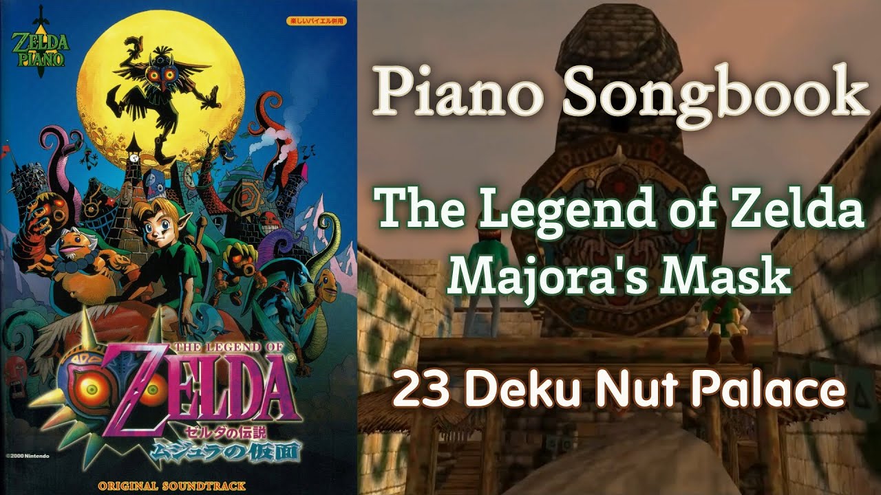 Piano Songbook ~ The Legend of Zelda: Majora’s Mask ~ 23 Deku Nut Palace