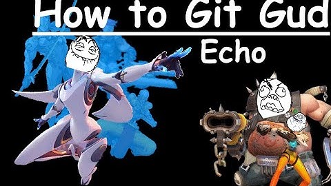 How to git gud at Echo