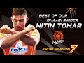 Best of nitin tomar  season 7