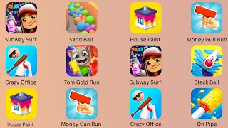 House Paint, Crazy Office, Subway Surf, Tom Gold Run, On Pipe, Stack Ball, Sand Ball, Money Gun Run  screenshot 1