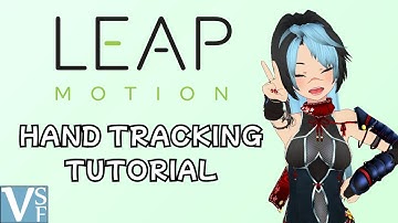 Leap Motion Hand Tracking Tutorial & Set-Up with VSeeFace